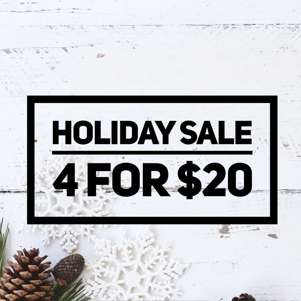 SALE | 4 for $20